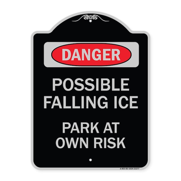 Possible Falling Ice Park at Own Risk Heavy-Gauge Aluminum Architectural Sign, 24" H, BS-1824-23277